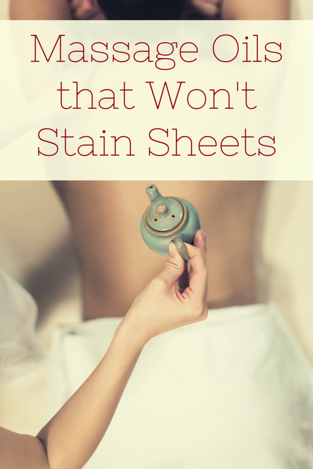 which-massage-oil-won-t-stain-my-sheets-unwinding-central